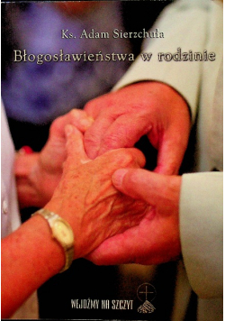 Błogosławieństwa w rodzinie
