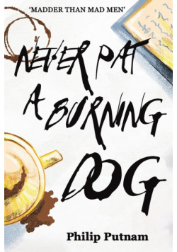 Never Pat a Burning Dog