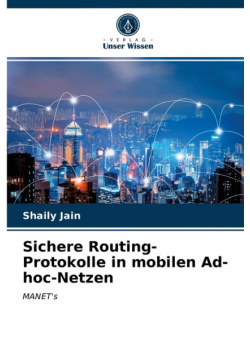 Sichere Routing-Protokolle in mobilen Ad-hoc-Netzen
