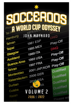 Socceroos - A World Cup Odyssey, Volume 2 2006 to 2022