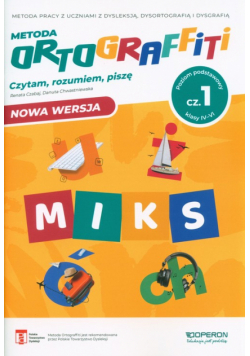 Ortograffiti Miks Poziom podstawowy Część 1 Klasy IV-V