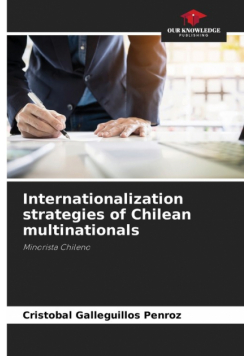 Internationalization strategies of Chilean multinationals