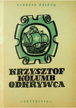 Krzysztof Kolumb odkrywca 1949 r.