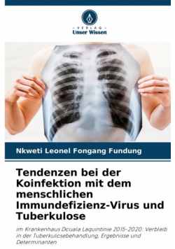 Tendenzen bei der Koinfektion mit dem menschlichen Immundefizienz-Virus und Tuberkulose