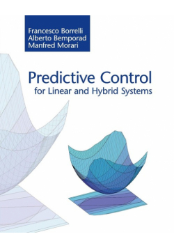 Predictive Control for Linear and Hybrid Systems