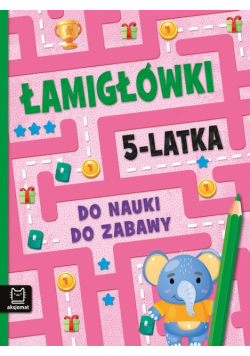 Łamigłówki 5-latka. Do nauki do zabawy