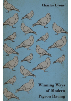 Winning Ways of Modern Pigeon Racing