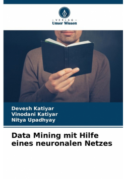 Data Mining mit Hilfe eines neuronalen Netzes