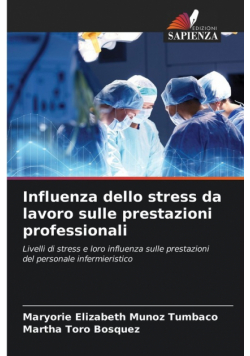 Influenza dello stress da lavoro sulle prestazioni professionali