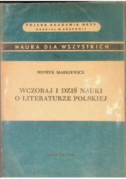 Wczoraj i dziś nauki o literaturze polskiej