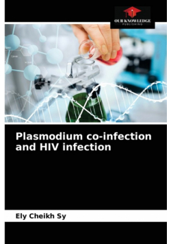 Plasmodium co-infection and HIV infection