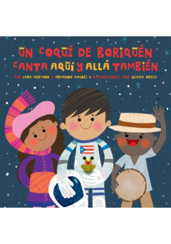 Un Coquí de Boriquén Canta Aquí y Allá También