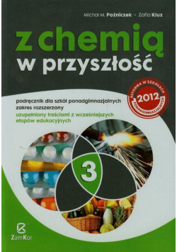 Z chemią w przyszłość 3 Podręcznik Zakres rozszerzony, Zamkor