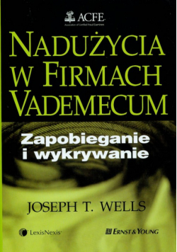 Nadużycia w firmach Vademecum zapobieganie i wykrywanie