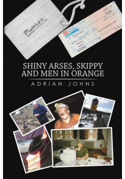 Shiny Arses, Skippy and Men in Orange