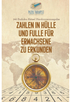 Zahlen in Hülle und Fülle für Erwachsene zu Erkunden | 240 Sudoku-Rätsel Hardcoverausgabe
