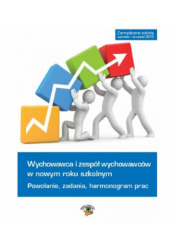 Wychowawca i zespół wychowawców w roku szkolnym 2013/2014