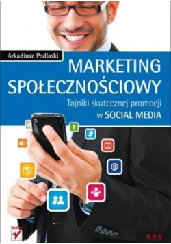 Marketing społecznościowy Tajniki skutecznej promocji w social media