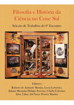 Filosofia e História da Ciência no Cone Sul. Seleção de Trabalhos do 6º Encontro