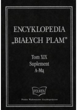 Encyklopedia Białych Plam Tom XIX Suplement A  Mą