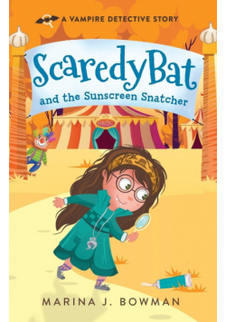 Scaredy Bat and the Sunscreen Snatcher