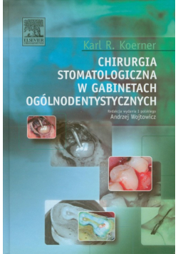 Chirurgia stomatologiczna w gabinetach ogólnodentystycznych