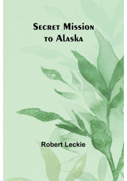 Secret Mission to Alaska