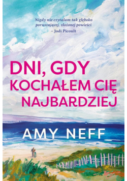 Dni, gdy kochałem cię najbardziej