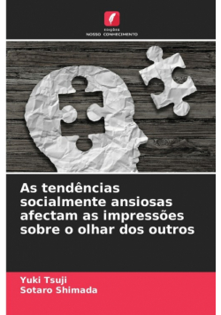 As tendências socialmente ansiosas afectam as impressões sobre o olhar dos outros