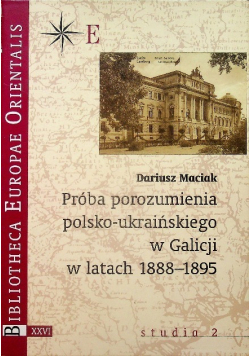 Próba porozumienia polsko ukraińskiego w Galicji w latach 1888 - 1895