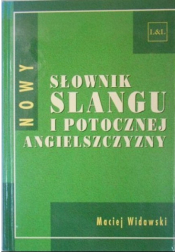 Nowy słownik slangu i potocznej angielszczyzny
