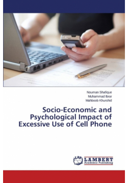 Socio-Economic and Psychological Impact of Excessive Use of Cell Phone