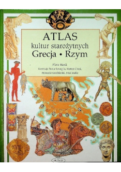 Atlas kultur starożytnych Grecji Rzymu - Bardi