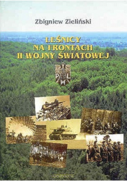 Leśnicy na frontach II wojny światowej