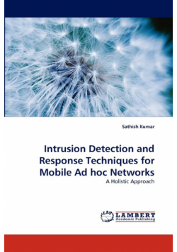 Intrusion Detection and Response Techniques for Mobile Ad hoc Networks