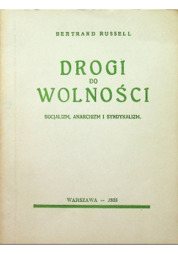 Drogi do wolności Reprint z  1935 r.
