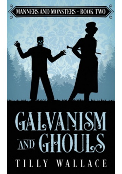 Galvanism and Ghouls