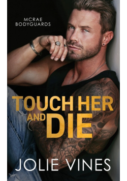 Touch Her and Die (McRae Bodyguards, #1)