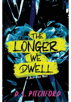 The Longer We Dwell