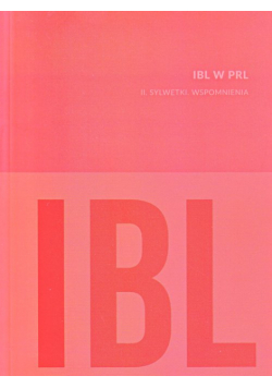 IBL w PRL II Sylwetki Wspomnienia
