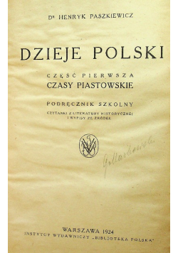 Dzieje Polski Część pierwsza Czasy Piastowskie 1924 r.