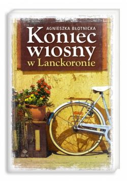 Koniec wiosny w Lanckoronie