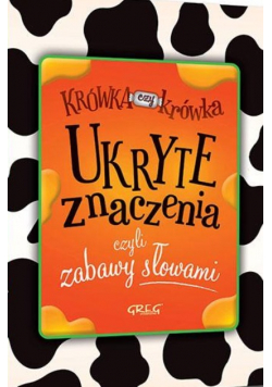 Ukryte znaczenia czyli zabawy słowami
