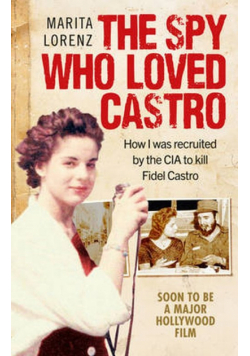 The Spy Who Loved Castro