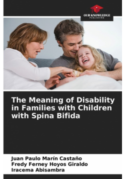 The Meaning of Disability in Families with Children with Spina Bifida