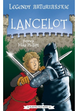 Legendy arturiańskie Tom 7 Lancelot