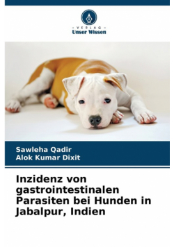 Inzidenz von gastrointestinalen Parasiten bei Hunden in Jabalpur, Indien