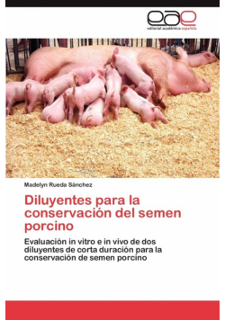 Diluyentes Para La Conservacion del Semen Porcino