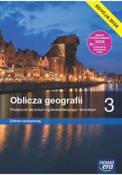 Oblicza geografii 3 Podręcznik Zakres rozszerzony