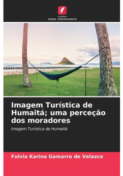 Imagem Turística de Humaitá; uma perceção dos moradores